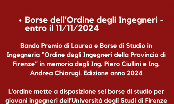 Bando Premio di Laurea e Borse di Studio in Ingegneria “Ordine degli Ingegneri della Provincia di Firenze” in memoria degli Ing. Piero Ciullini e Ing. Andrea Chiarugi.